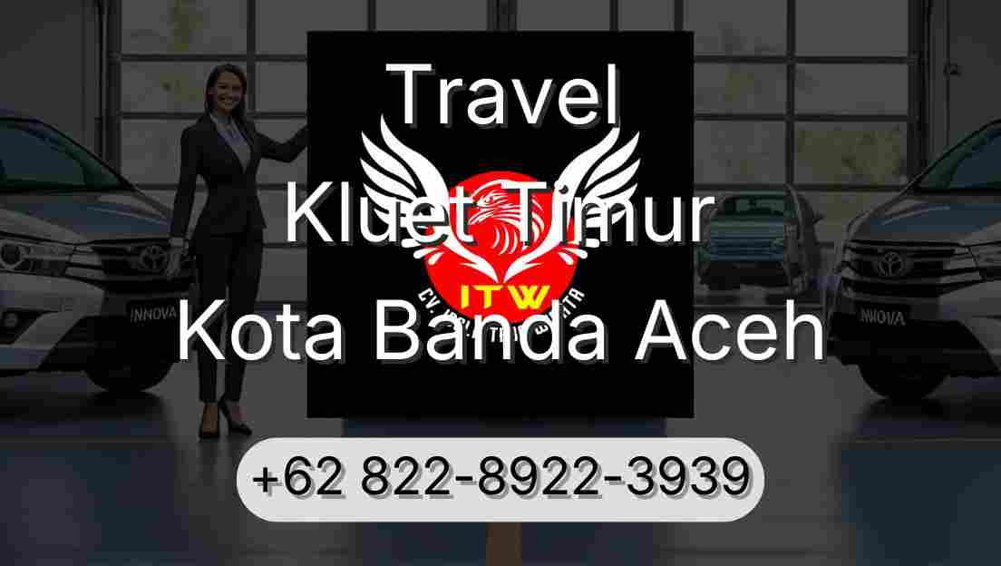 Travel Kluet Timur Kota Banda Aceh