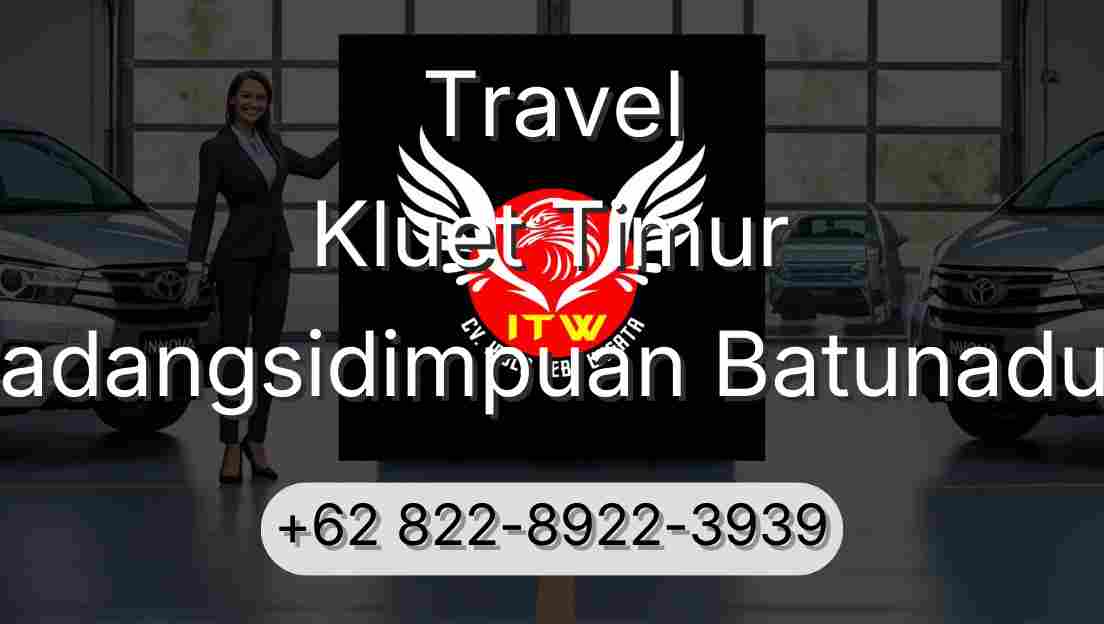 Travel Kluet Timur Padangsidimpuan Batunadua