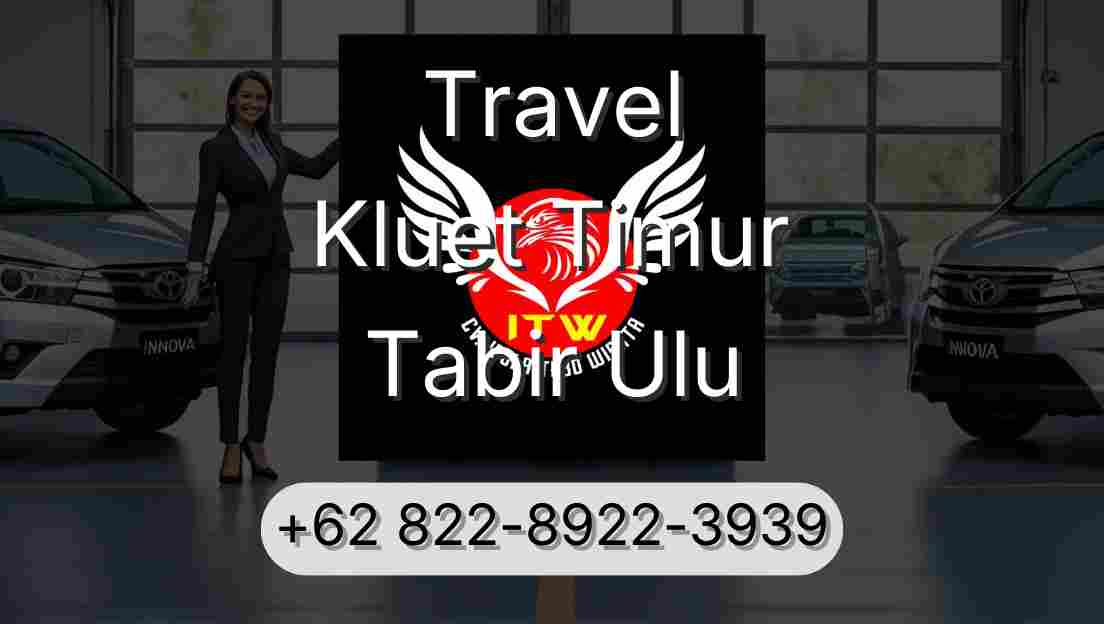 Travel Kluet Timur Tabir Ulu