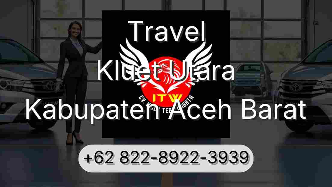 Travel Kluet Utara Kabupaten Aceh Barat