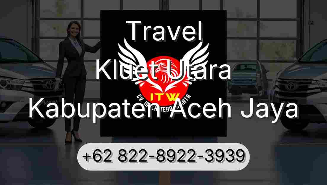 Travel Kluet Utara Kabupaten Aceh Jaya
