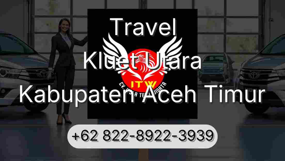 Travel Kluet Utara Kabupaten Aceh Timur