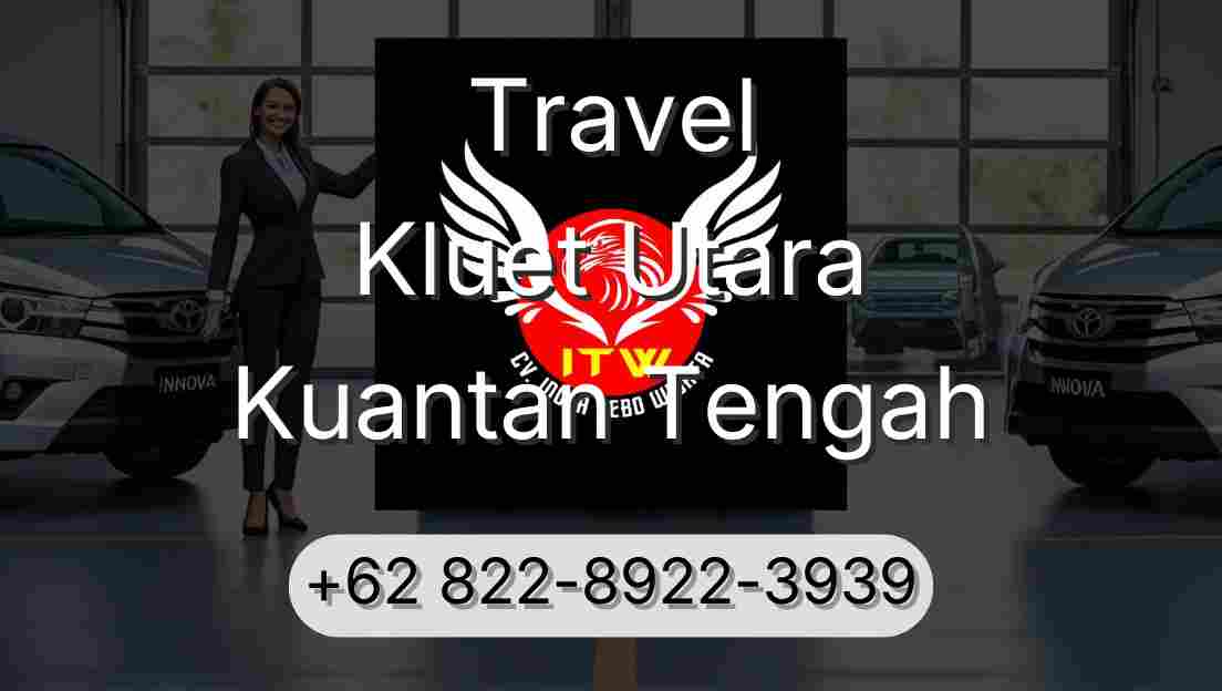 Travel Kluet Utara Kuantan Tengah