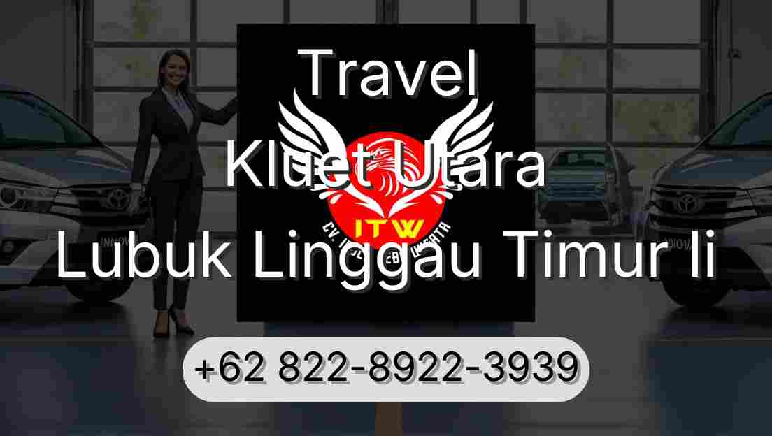 Travel Kluet Utara Lubuk Linggau Timur Ii