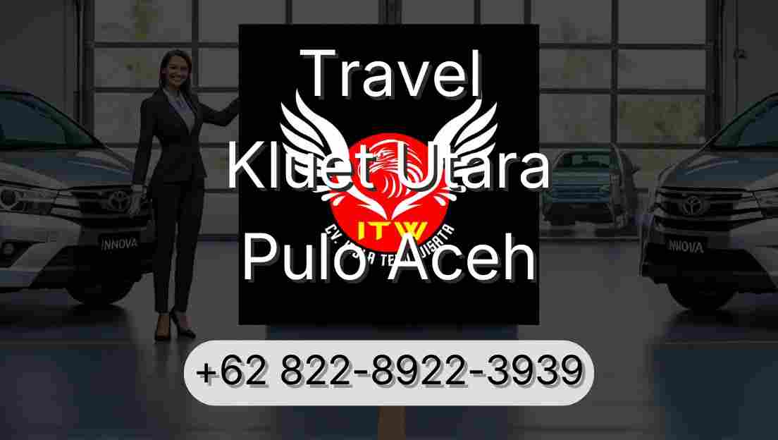Travel Kluet Utara Pulo Aceh