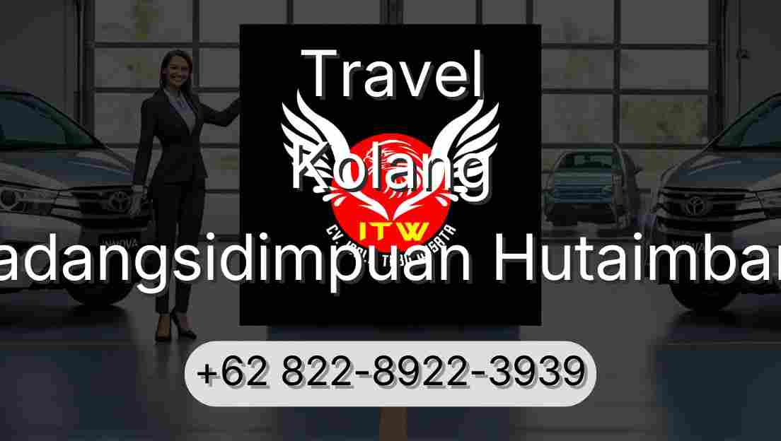 Travel Kolang Padangsidimpuan Hutaimbaru