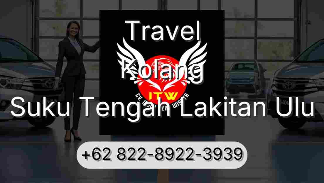Travel Kolang Suku Tengah Lakitan Ulu
