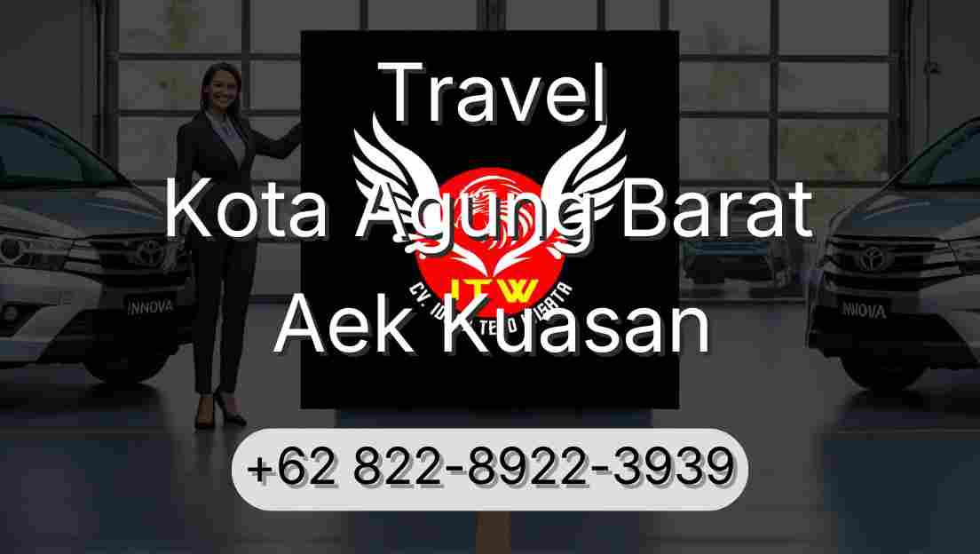 Travel Kota Agung Barat Aek Kuasan