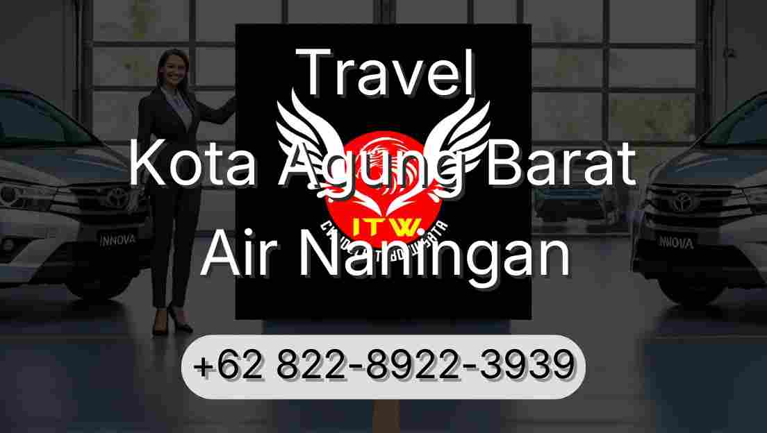 Travel Kota Agung Barat Air Naningan