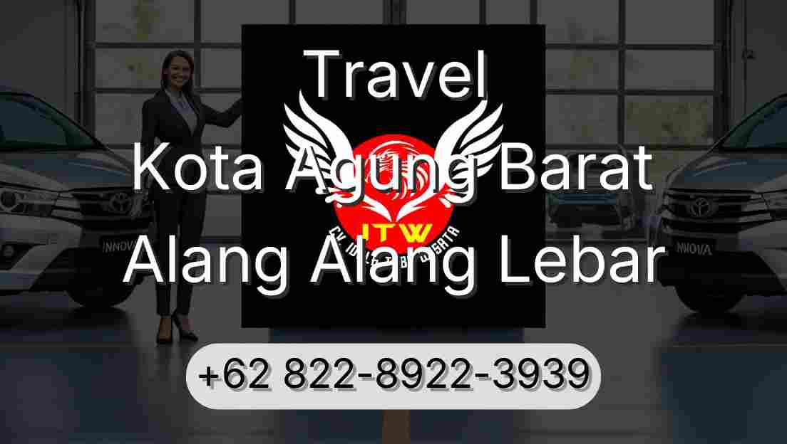 Travel Kota Agung Barat Alang Alang Lebar