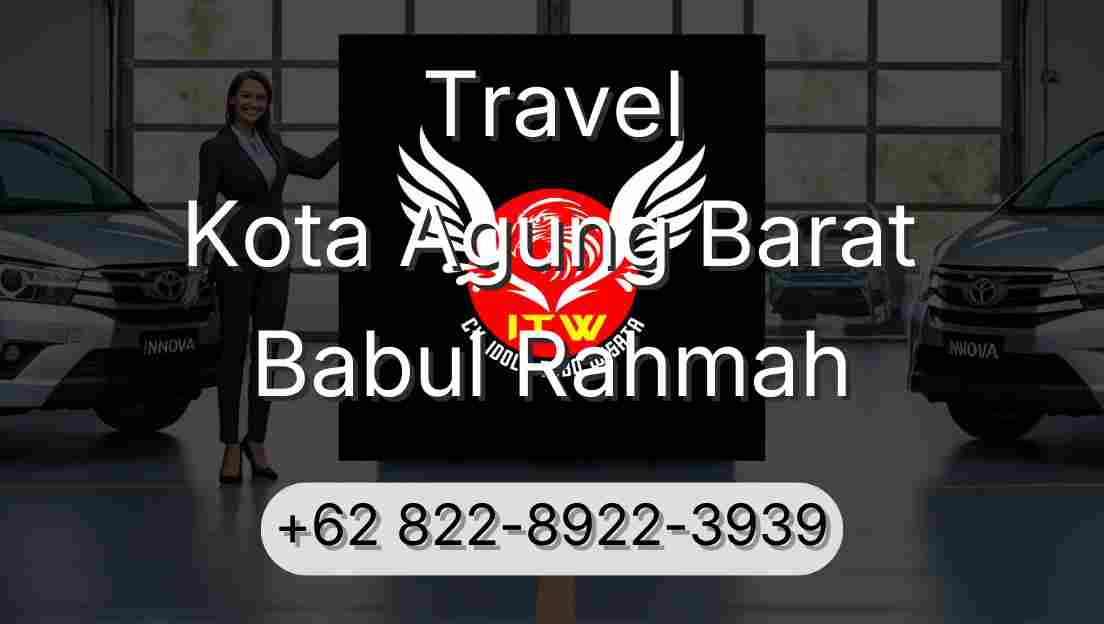 Travel Kota Agung Barat Babul Rahmah
