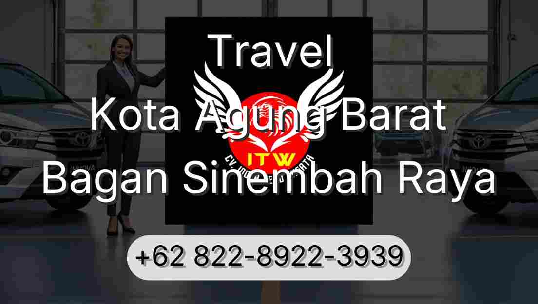 Travel Kota Agung Barat Bagan Sinembah Raya
