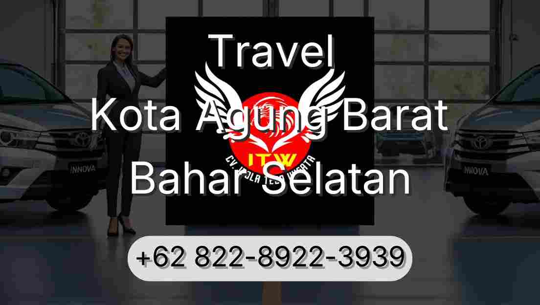 Travel Kota Agung Barat Bahar Selatan