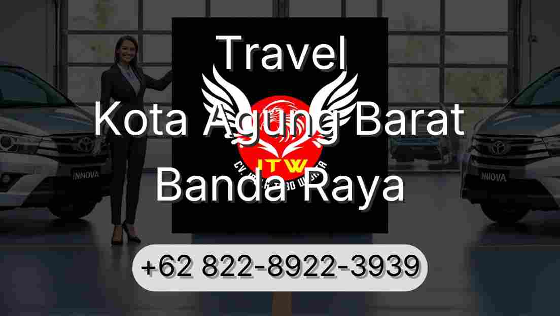 Travel Kota Agung Barat Banda Raya