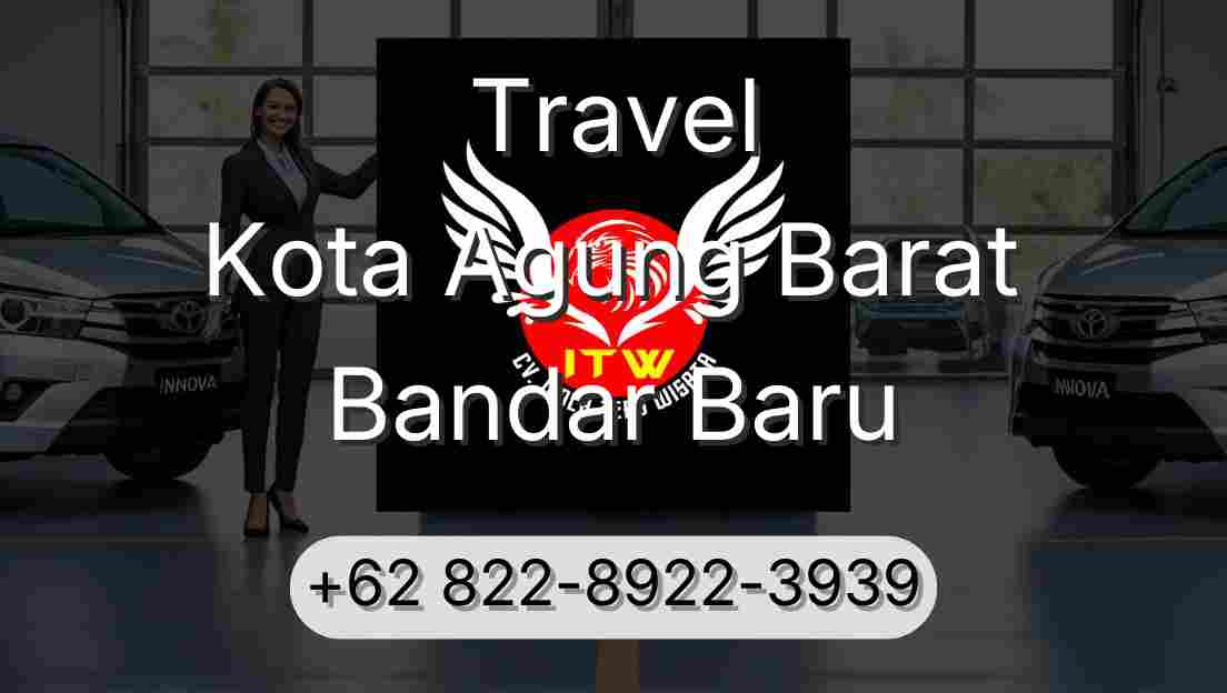 Travel Kota Agung Barat Bandar Baru