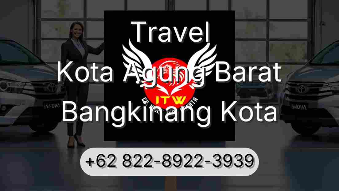 Travel Kota Agung Barat Bangkinang Kota