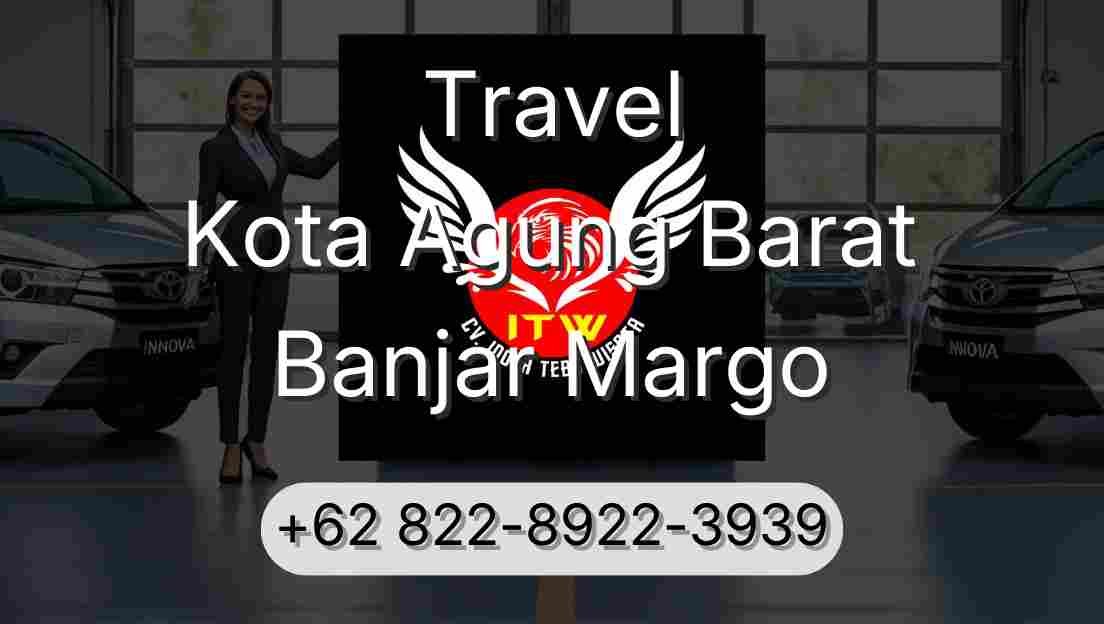 Travel Kota Agung Barat Banjar Margo