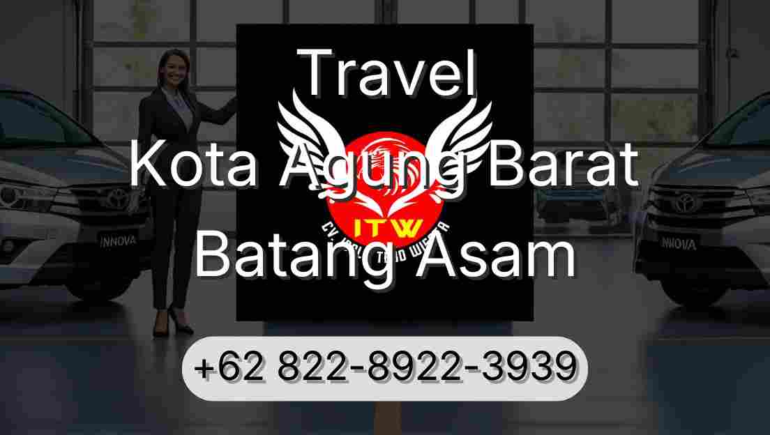 Travel Kota Agung Barat Batang Asam