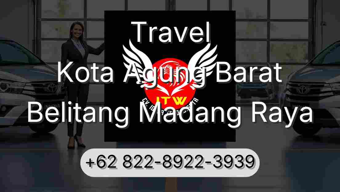 Travel Kota Agung Barat Belitang Madang Raya