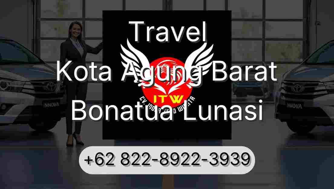 Travel Kota Agung Barat Bonatua Lunasi