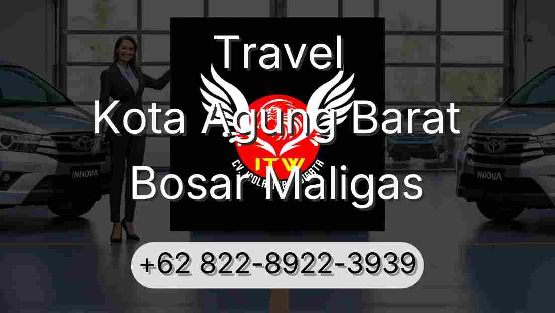 Travel Kota Agung Barat Bosar Maligas