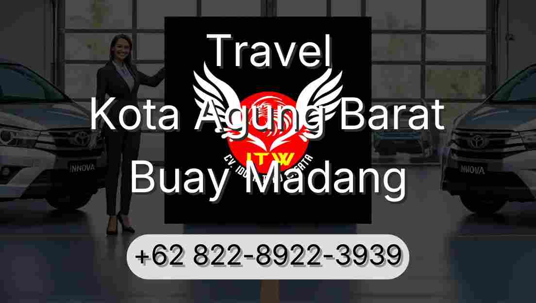 Travel Kota Agung Barat Buay Madang