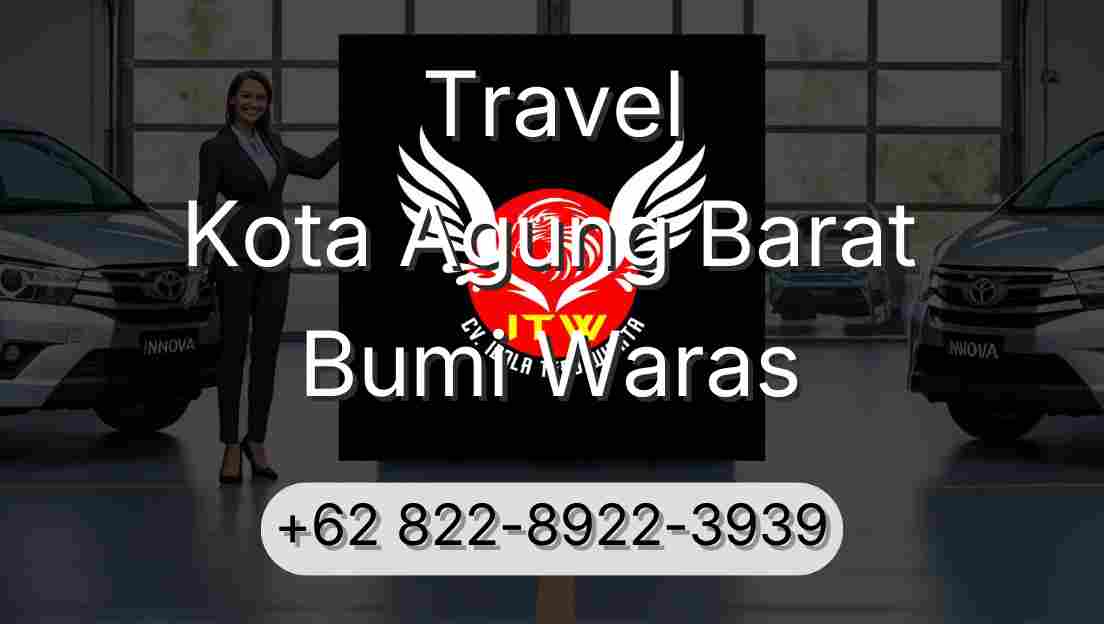Travel Kota Agung Barat Bumi Waras
