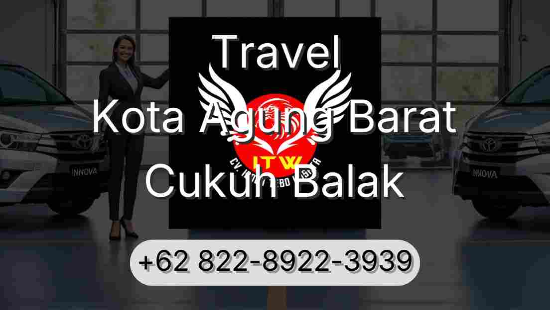 Travel Kota Agung Barat Cukuh Balak