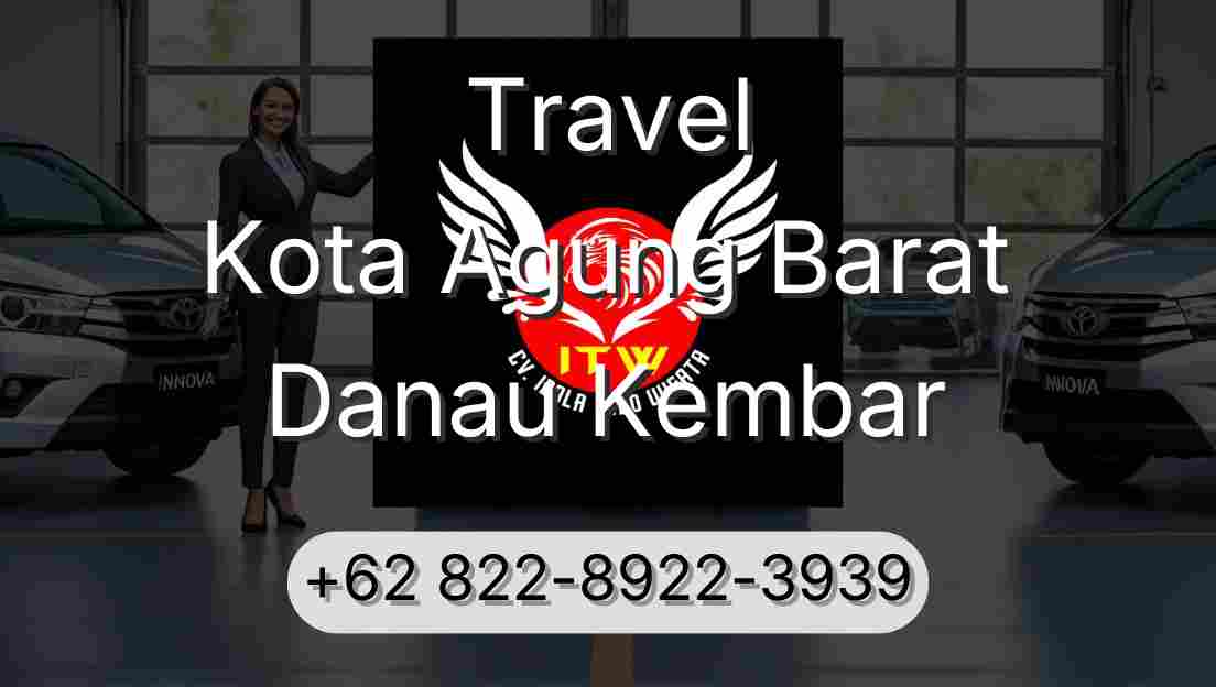Travel Kota Agung Barat Danau Kembar