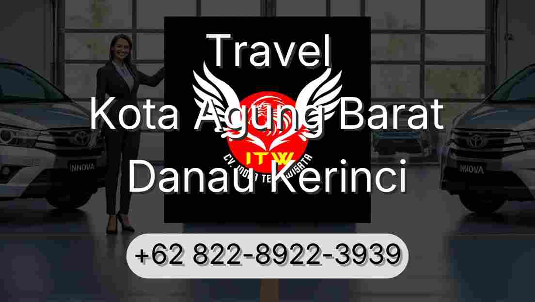 Travel Kota Agung Barat Danau Kerinci