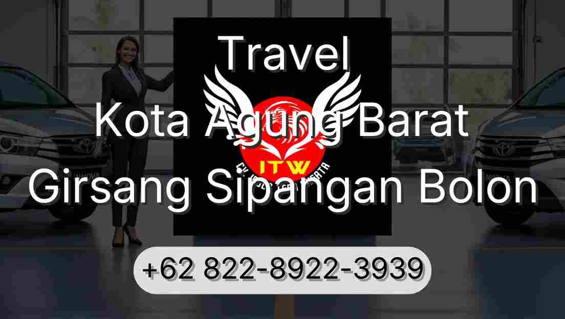 Travel Kota Agung Barat Girsang Sipangan Bolon