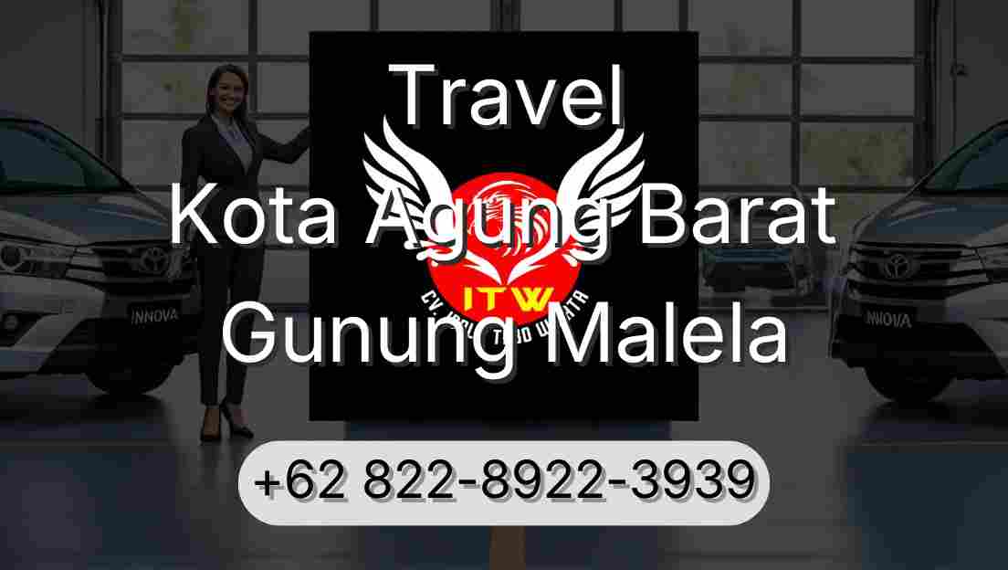 Travel Kota Agung Barat Gunung Malela