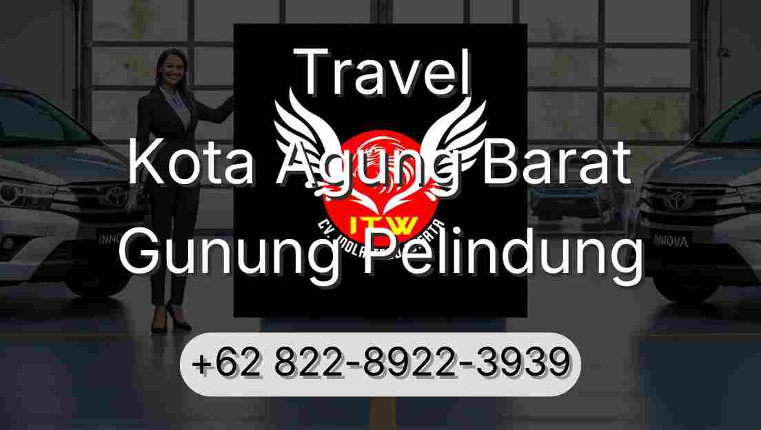Travel Kota Agung Barat Gunung Pelindung