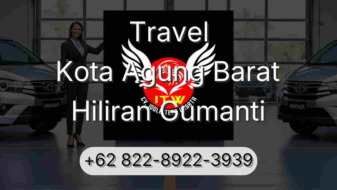 Travel Kota Agung Barat Hiliran Gumanti