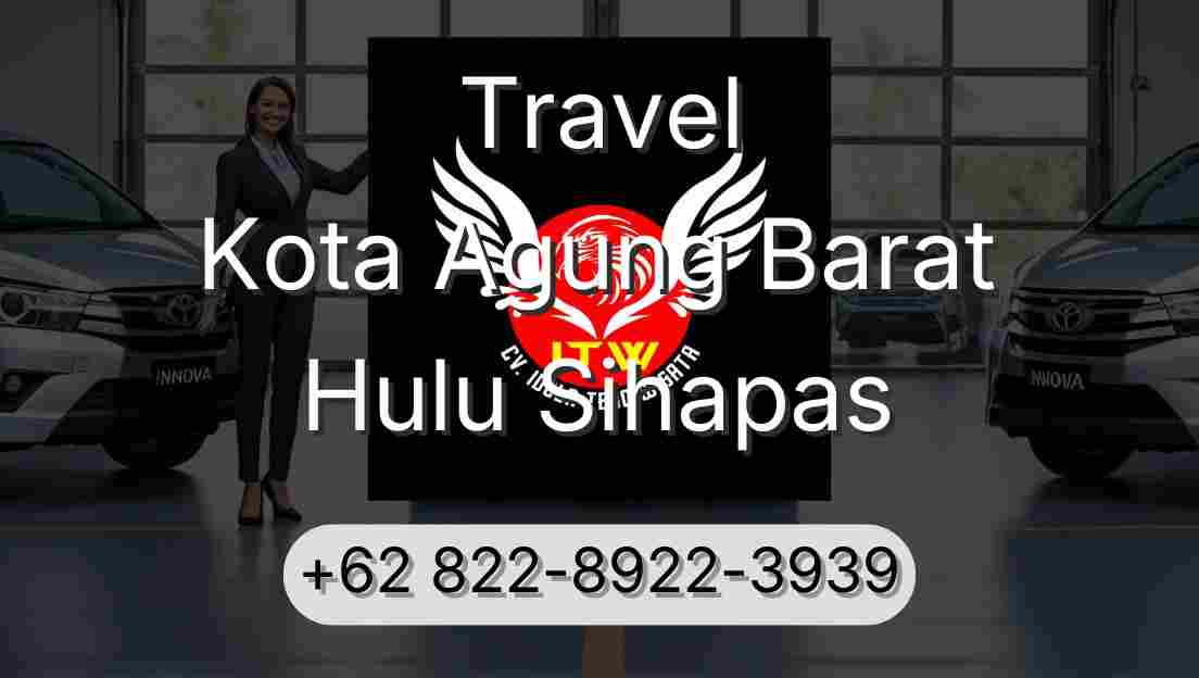 Travel Kota Agung Barat Hulu Sihapas