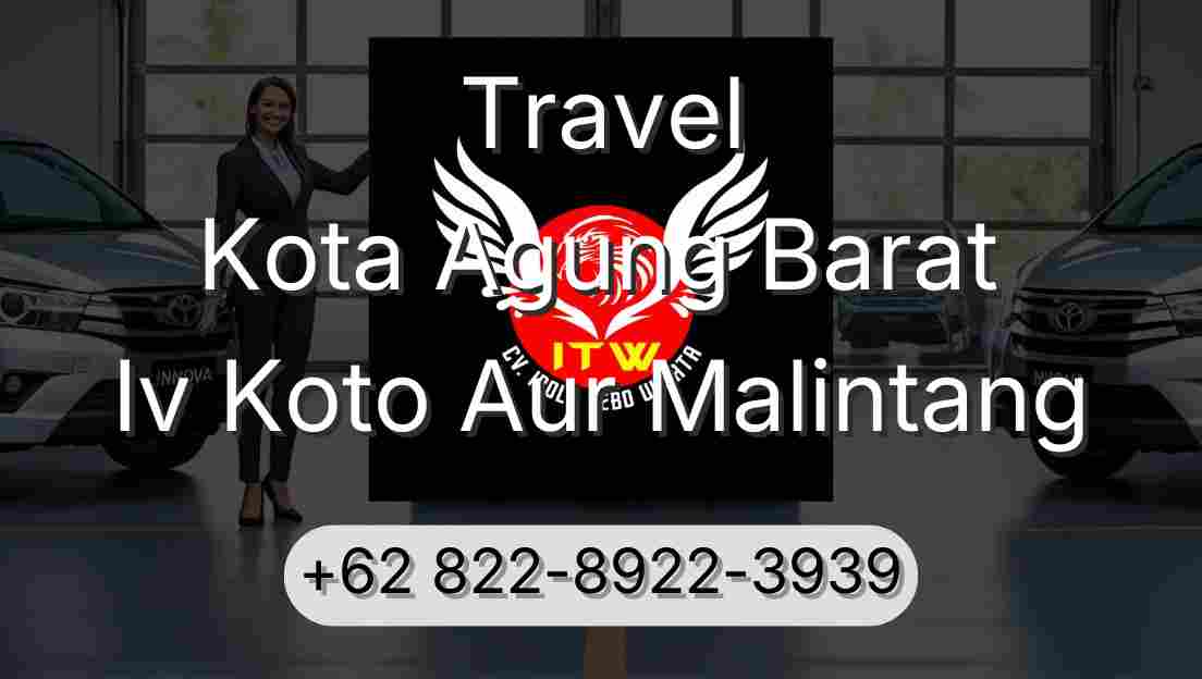 Travel Kota Agung Barat Iv Koto Aur Malintang