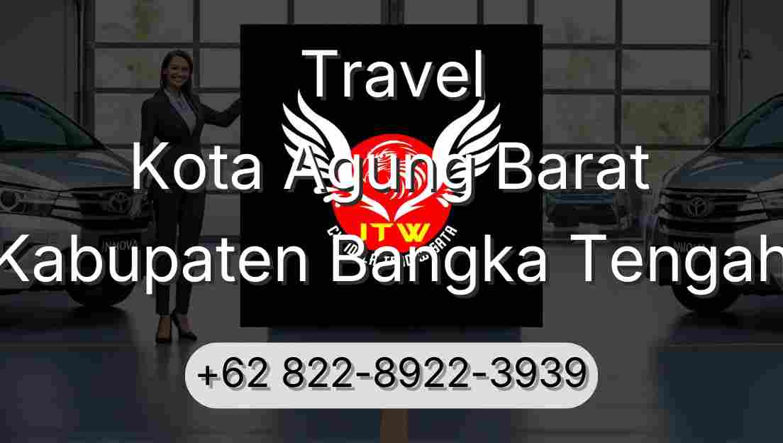 Travel Kota Agung Barat Kabupaten Bangka Tengah