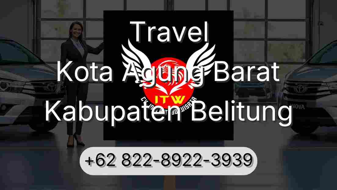 Travel Kota Agung Barat Kabupaten Belitung
