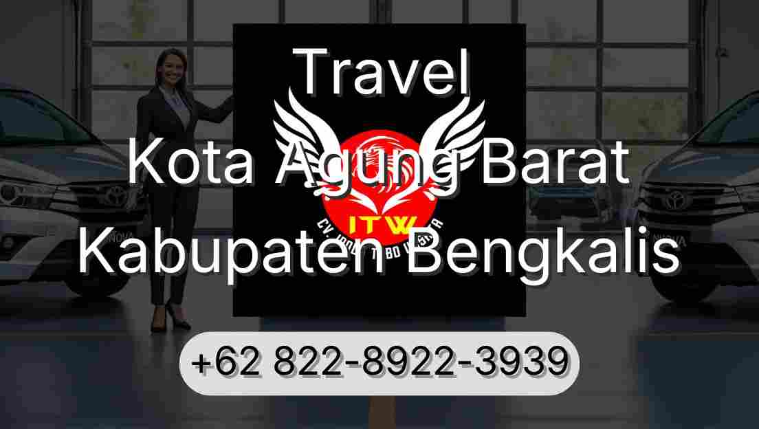 Travel Kota Agung Barat Kabupaten Bengkalis