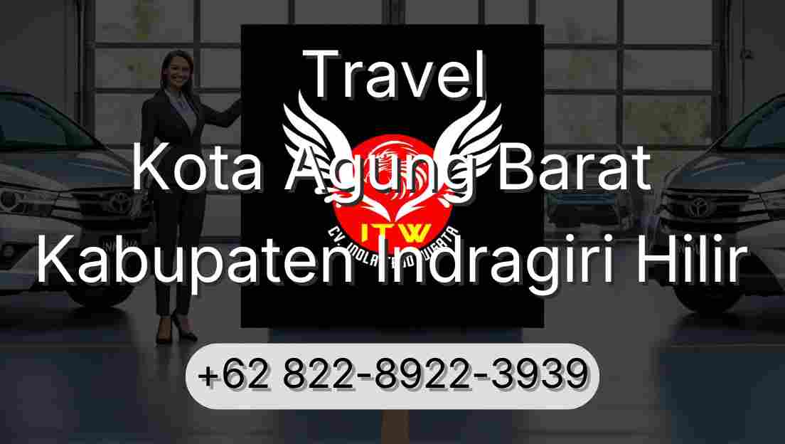 Travel Kota Agung Barat Kabupaten Indragiri Hilir