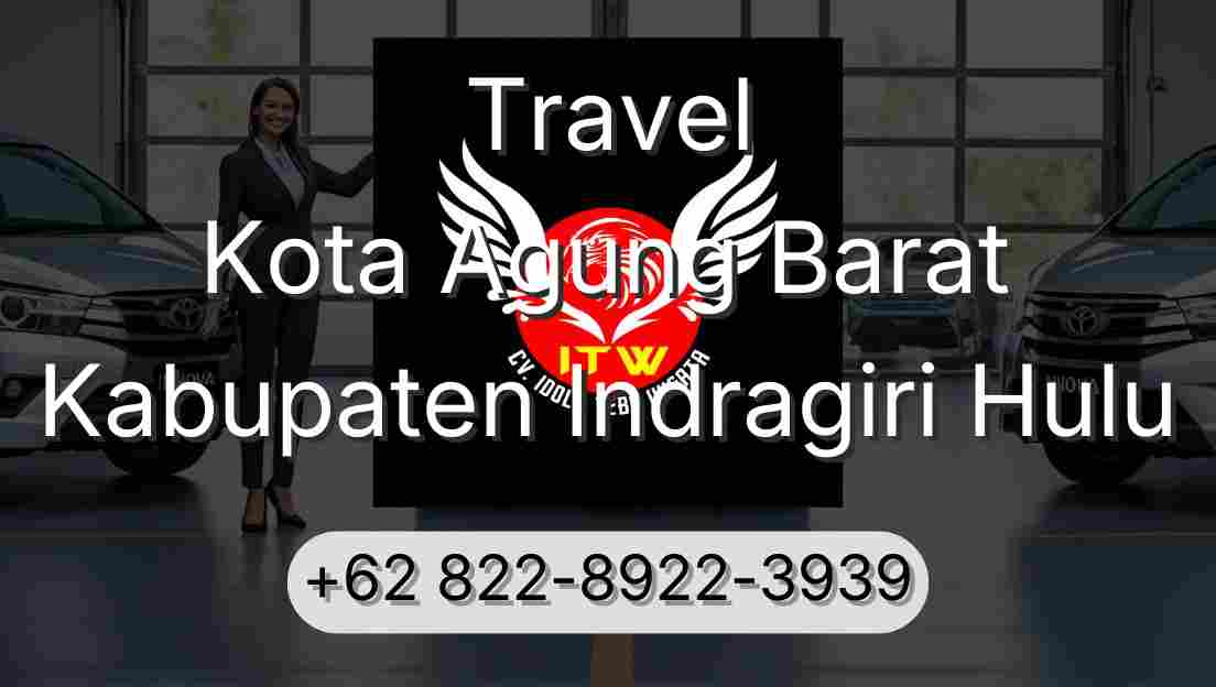 Travel Kota Agung Barat Kabupaten Indragiri Hulu