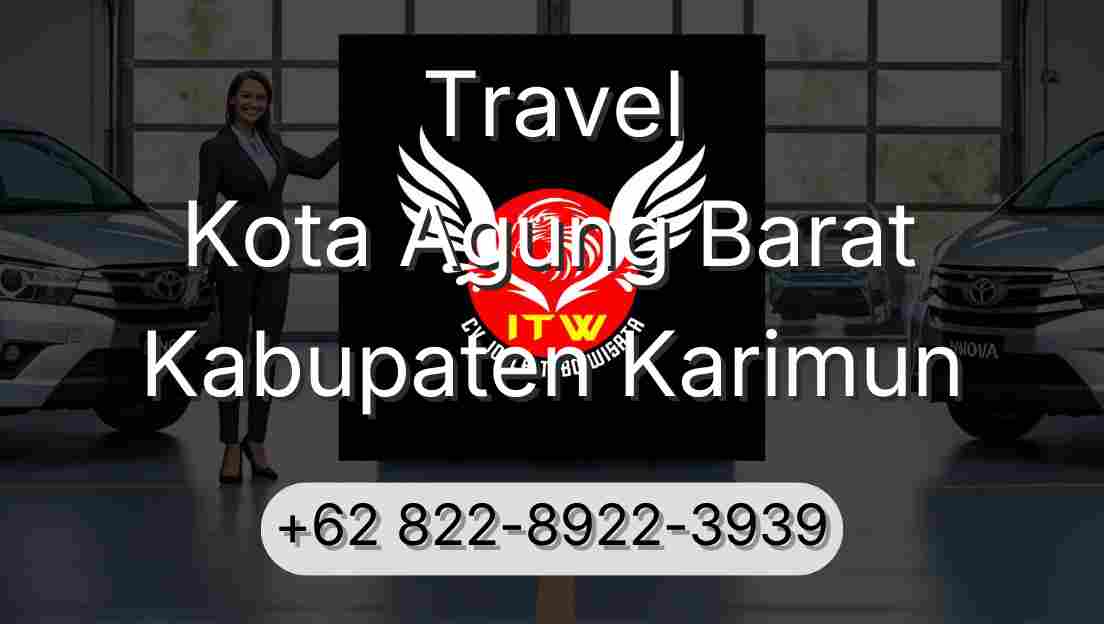 Travel Kota Agung Barat Kabupaten Karimun