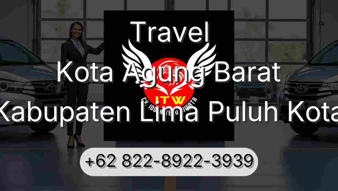 Travel Kota Agung Barat Kabupaten Lima Puluh Kota