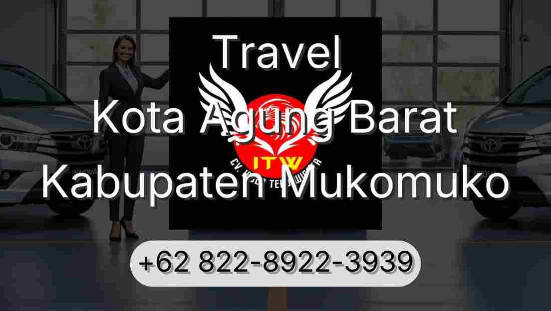Travel Kota Agung Barat Kabupaten Mukomuko