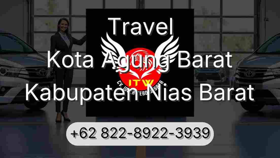 Travel Kota Agung Barat Kabupaten Nias Barat