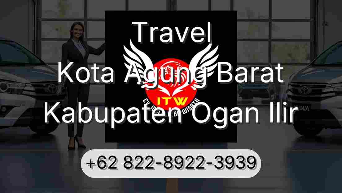 Travel Kota Agung Barat Kabupaten Ogan Ilir