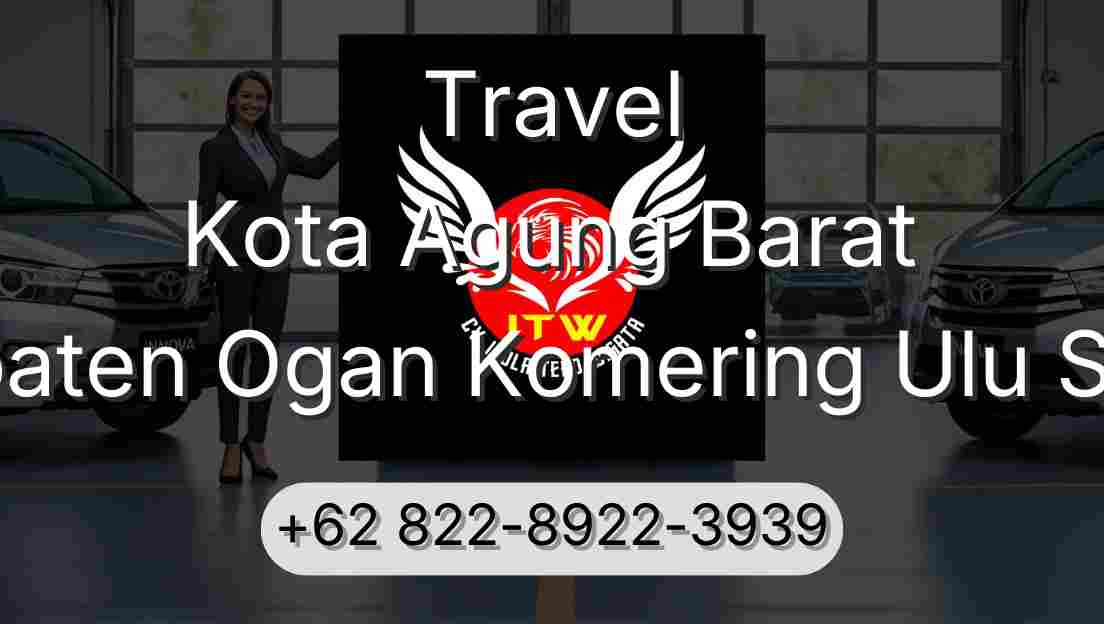 Travel Kota Agung Barat Kabupaten Ogan Komering Ulu Selatan