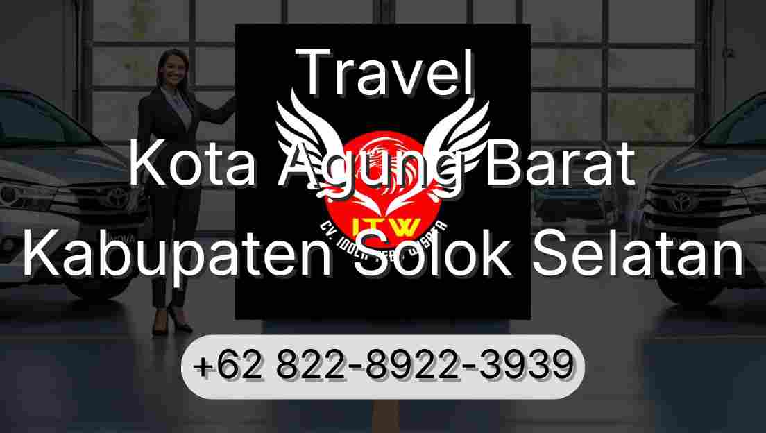 Travel Kota Agung Barat Kabupaten Solok Selatan