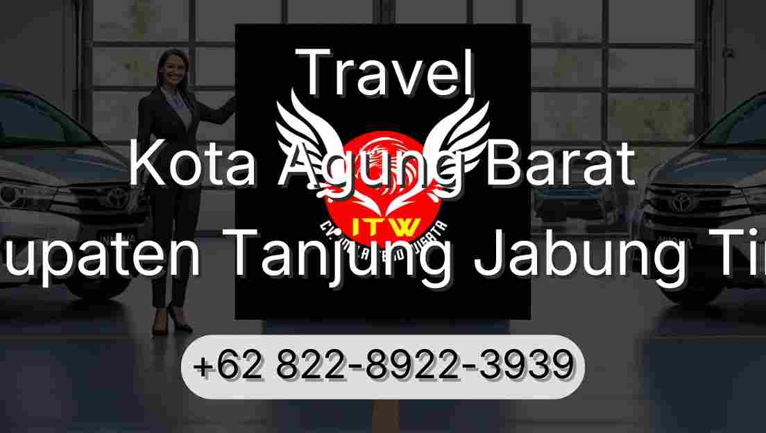Travel Kota Agung Barat Kabupaten Tanjung Jabung Timur