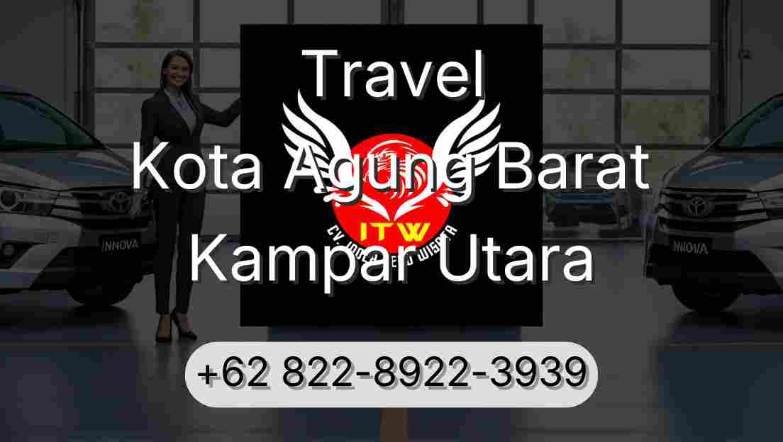 Travel Kota Agung Barat Kampar Utara